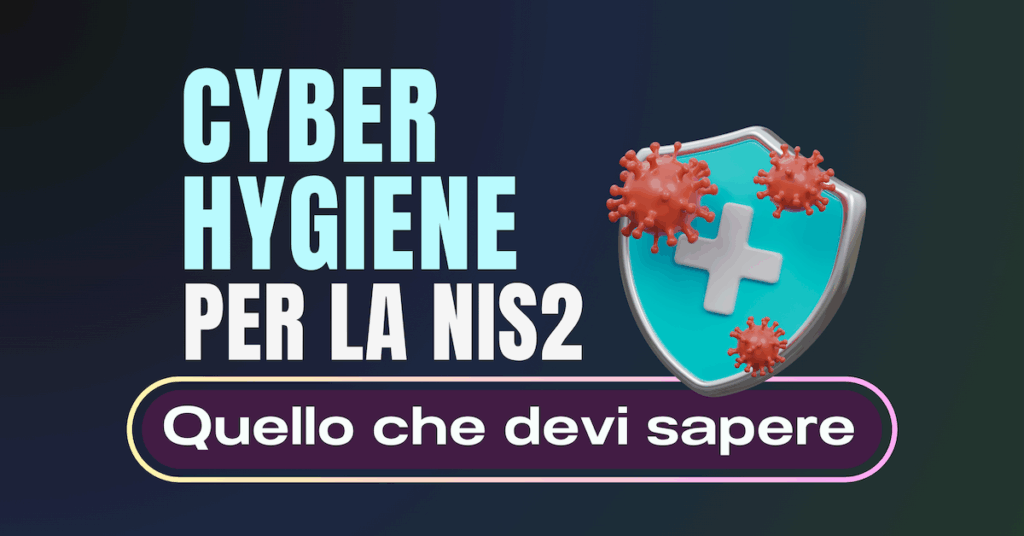 cyber-hygiene-resilienza-digitale-nis2